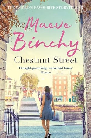 Binchy, Maeve. Chestnut Street - Everyone living on Chestnut Street has a story to tell... From the No.1 bestselling author. Orion Publishing Co, 2015.