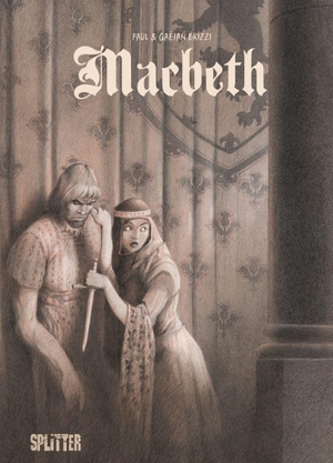 Brizzi, Gaëtan / Paul Brizzi. Macbeth. Splitter Verlag, 2026.