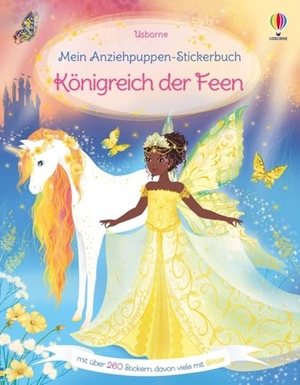 Watt, Fiona. Mein Anziehpuppen-Stickerbuch: Königreich der Feen - Stickerheft mit über 260 Anzieh-Stickern, davon viele mit Glitzer - Stickervergnügen ab 5 Jahren. Usborne Verlag, 2024.
