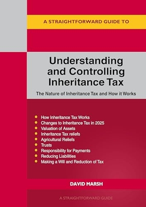 Marsh, David. Straightforward Guide to Understanding and Controlling Inheritance Tax, A. Turnaround Pub. Serv. Ltd, 2025.