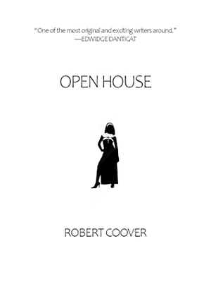 Coover, Robert. Open House. OR Books, 2023.