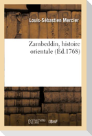 Zambeddin, histoire orientale