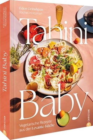 Grinshpan, Eden / Rachel Holtzman. Tahini Baby - Vegetarische Rezepte aus der Levante-Küche. Christian Verlag GmbH, 2026.