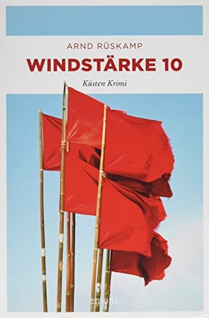 Rüskamp, Arnd. Windstärke 10 - Küsten Krimi. Emons Verlag, 2019.