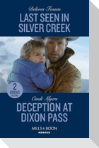 Last Seen In Silver Creek / Deception At Dixon Pass