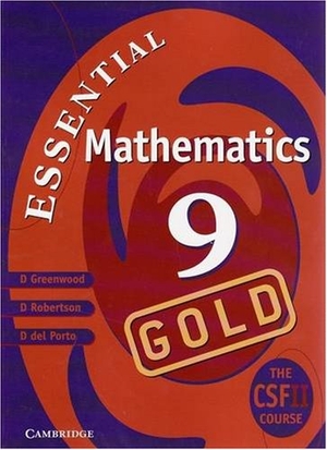 Greenwood, David / Robertson, David et al. Cambridge Essential Mathematics Gold 9. Cambridge-Hitachi, 2007.