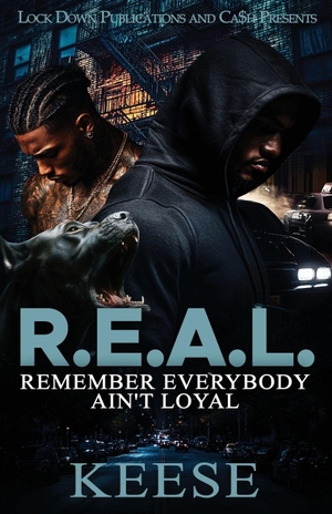 Keese. R.E.A.L. - Remember Everybody Ain't Loyal. Branching Plot Books, 2025.