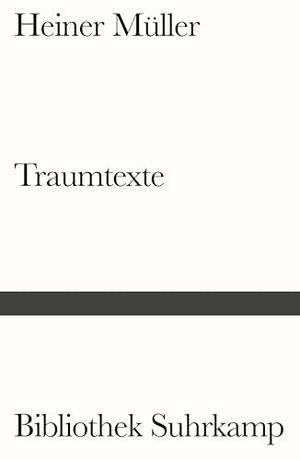 Müller, Heiner. Traumtexte. Suhrkamp Verlag AG, 2019.