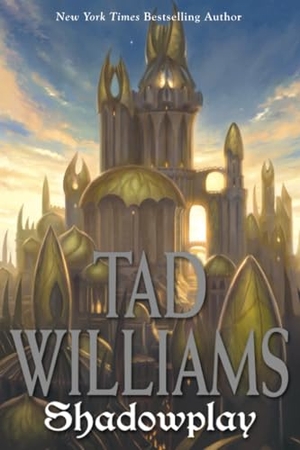 Williams, Tad. Shadowplay - Shadowmarch Volume  II. Astra Publishing House, 2008.