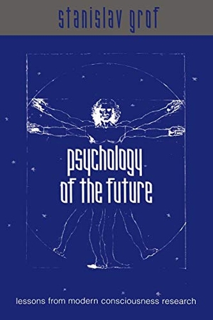 Grof, Stanislav. Psychology of the Future - Lessons from Modern Consciousness Research. SUNY Press, 2000.