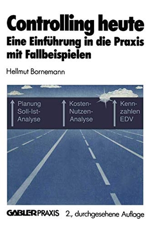 Bornemann, Hellmut. Controlling heute - Eine Einführung in die Praxis mit Fallbeispielen. Gabler Verlag, 1986.