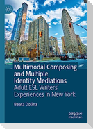 Multimodal Composing and Multiple Identity Mediations