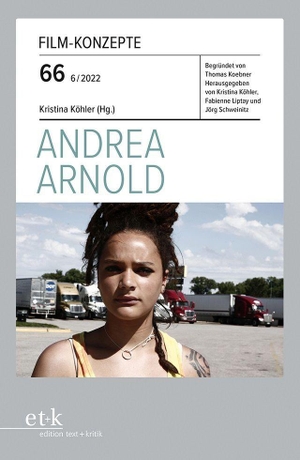 Köhler, Kristina (Hrsg.). Andrea Arnold. Edition Text + Kritik, 2023.