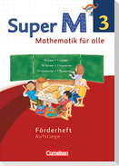 Super M - 3. Schuljahr - Neubearbeitung - Westliche Bundesländer - Förderheft - Aufstiege