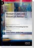 Memory Laws and Historical Justice