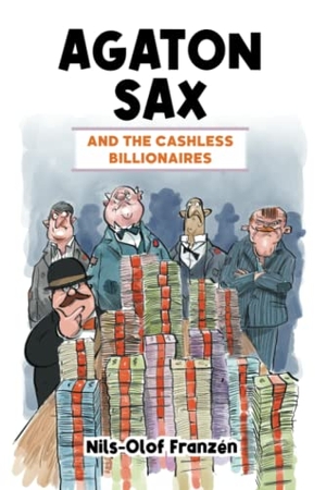Franzen, Nils-Olof. Agaton Sax and the Cashless Billionaires. Andrews UK Limited, 2022.