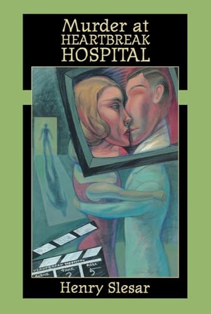 Slesar, Henry. Murder at Heartbreak Hospital. Chicago Review Press, 2006.