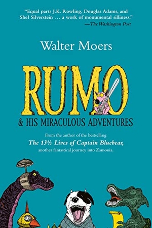 Moers, Walter. Rumo & His Miraculous Adventures. Overlook Press, 2007.