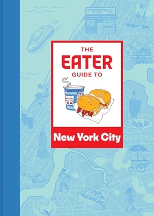 Eater. The Eater Guide to New York City. Abrams Image, 2024.