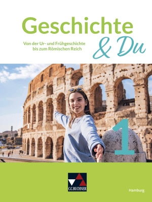 Bronst, Solveig / Kohser, Stephan et al. Geschichte & Du Hamburg 1 - Von der Ur- und Frühgeschichte bis zum Römischen Reich. Buchner, C.C. Verlag, 2024.