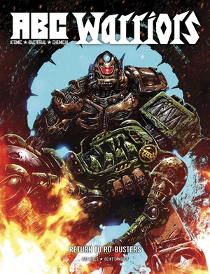 Mills, Pat / Clint Langley. ABC Warriors - Return to Ro-Busters. Simon & Schuster UK Ltd, 2016.