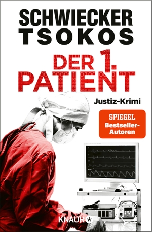 Tsokos, Michael / Florian Schwiecker. Der 1. Patient - Justiz-Krimi. Knaur Taschenbuch, 2024.
