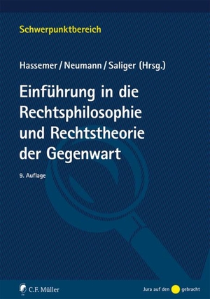Saliger, Frank / Winfried Hassemer et al (Hrsg.). Einführung in die Rechtsphilosophie und Rechtstheorie der Gegenwart. Müller C.F., 2016.