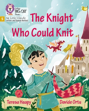 Heapy, Teresa. Big Cat Phonics for Little Wandle Letters and Sounds Revised - The Knight Who Could Knit - Phase 5. HarperCollins UK, 2021.