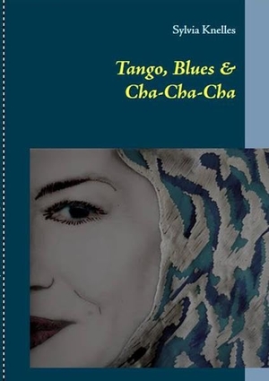 Knelles, Sylvia. Tango, Blues & Cha-Cha-Cha - Lisa und Mara. Knelles, 2020.