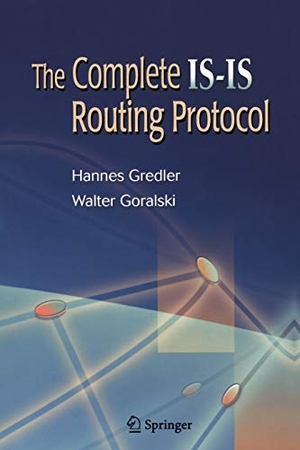 Goralski, Walter / Hannes Gredler. The Complete IS-IS Routing Protocol. Springer London, 2005.