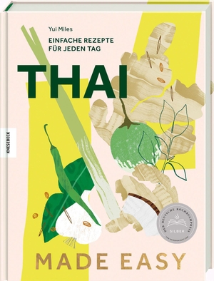 Miles, Yui. Thai made easy - Einfache Rezepte für jeden Tag. Knesebeck Von Dem GmbH, 2025.