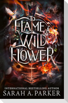 TO FLAME WILD FLOWER HB
