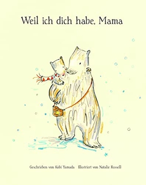 Yamada, Kobi. Weil ich dich habe, Mama - Geschenkbuch für alle Mütter vom Bestsellerautor Kobi Yamada. Adrian Wimmelbuchverlag, 2021.