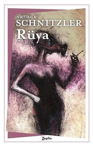 Schnitzler, Arthur. Rüya. Zeplin Kitap, 2019.