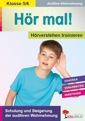 Hör mal! - Hörverstehen trainieren 5. - 6. Schuljahr - Hör- und Wahrnehmungsübungen - mit Kopiervorlagen. Kohl Verlag, 2013.