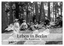 Leben in Berlin - Die Kaiserzeit (Wandkalender 2024 DIN A3 quer), CALVENDO Monatskalender