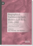 Biographical Traditions in Early Modern East Asia, 1500-1900