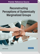 Reconstructing Perceptions of Systemically Marginalized Groups
