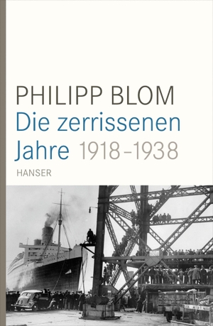 Blom, Philipp. Die zerrissenen Jahre - 1918-1938. Carl Hanser Verlag, 2014.