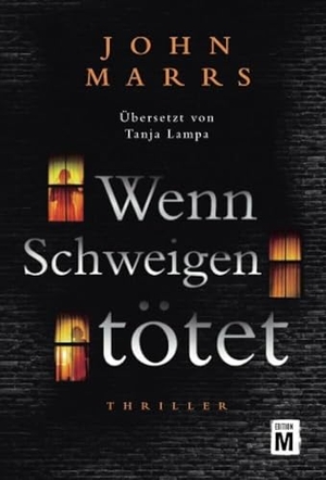 Marrs, John. Wenn Schweigen tötet. Edition M, 2021.