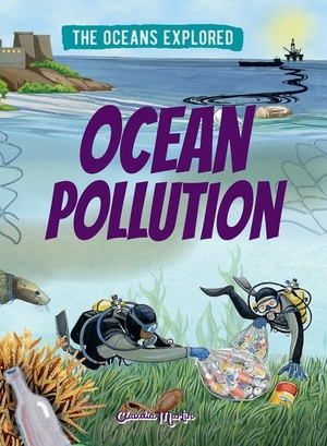 Martin, Claudia. Ocean Pollution. Rosen Publishing Group, Inc, 2025.