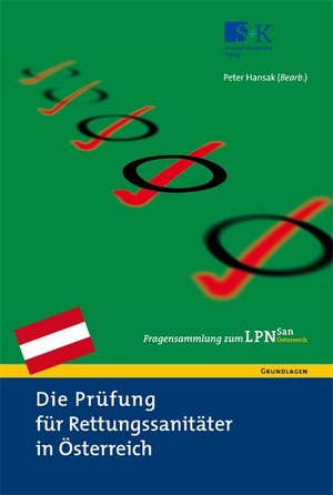 Hansak, Peter / Berthold Petutschnigg et al (Hrsg.). Die Prüfung für Rettungssanitäter in Österreich. Fragensammlung zum LPN-San Österreich. Stumpf + Kossendey GmbH, 2018.