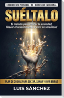 SUÉLTALO