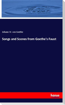 Songs and Scenes from Goethe's Faust