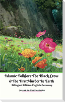 Islamic Folklore The Black Crow and The First Murder In Earth Bilingual Edition English Germany