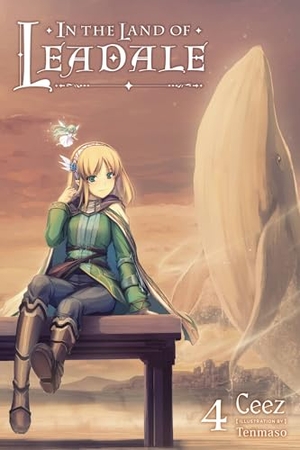Ceez, Ceez / Tenmaso Ceez. In the Land of Leadale, Vol. 4 (light novel). Little, Brown & Company, 2021.