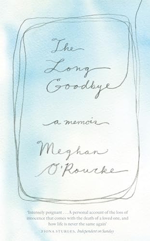 O'Rourke, Meghan. The Long Goodbye - A Memoir. Little, Brown Book Group, 2012.