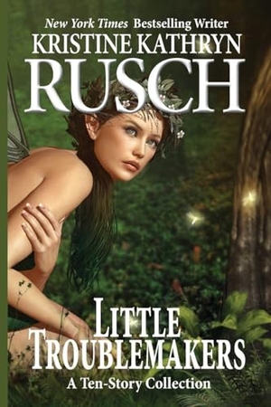 Rusch, Kristine Kathryn. Little Troublemakers. WMG Publishing, Inc., 2026.
