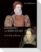 Elizabeth I and Mary Stuart