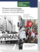 Access to History for the IB Diploma: Protest and change: Feminism in the USA (1960-1979) and Revolution in Tunisia (1989-2015)